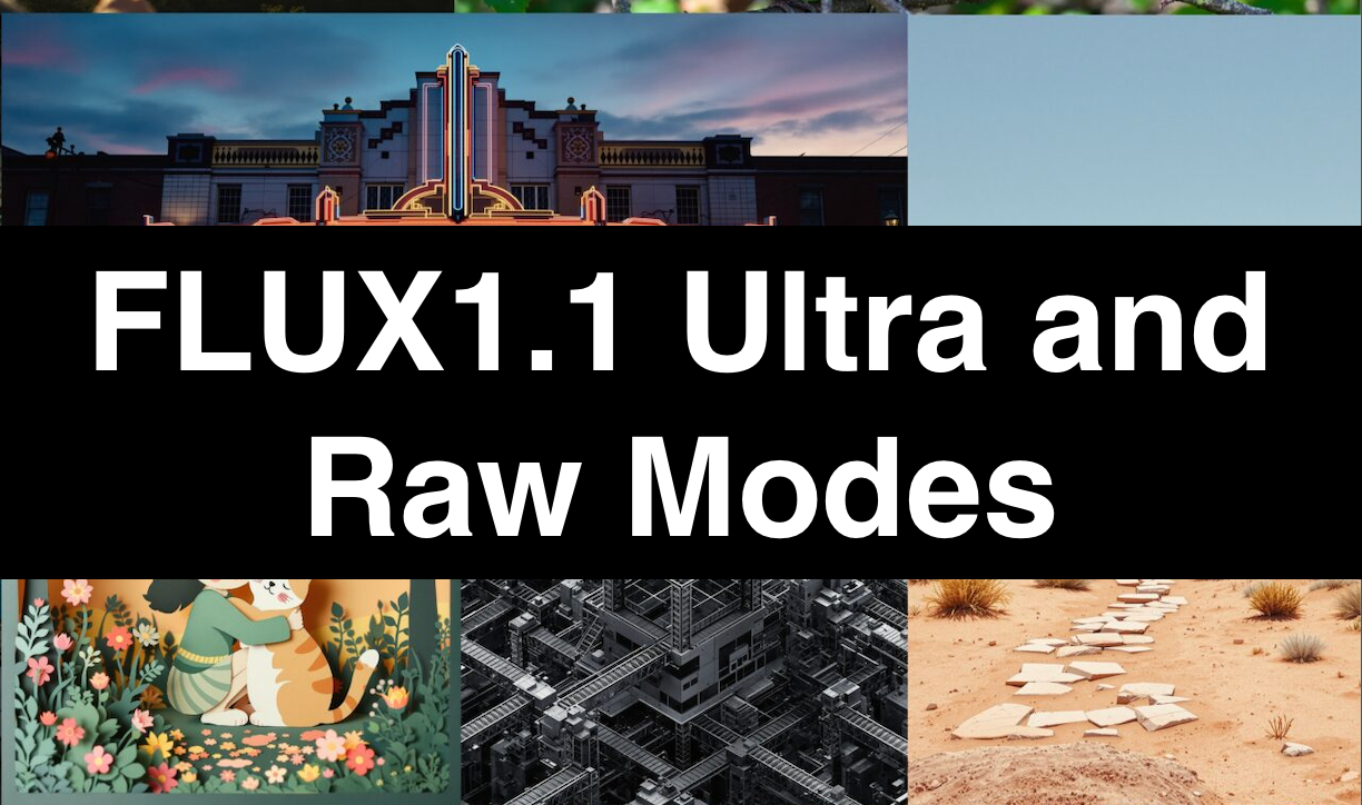 FLUX1.1 Ultra and Raw Modes